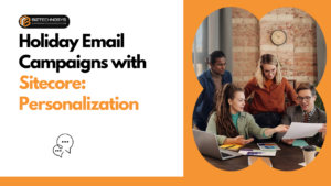 Holiday Email Campaigns with Sitecore