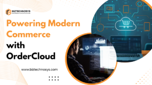 OrderCloud powering modern digital commerce