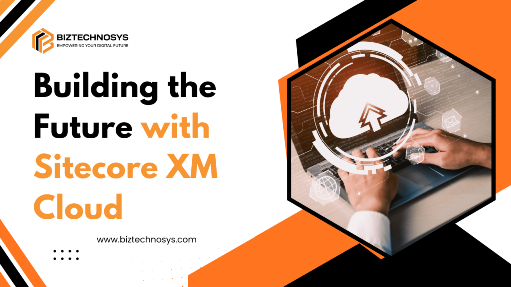 Legacy Sitecore to XM Cloud migration for modern digital experiences